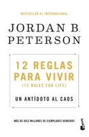 12 Reglas Para Vivir / 12 Rules for Life: Un Antídoto Al Caos / An Antidote to Chaos 6073909993 Book Cover