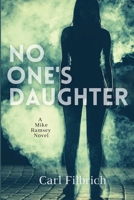 No One's Daughter: A Mike Ramsey Novel 1685120113 Book Cover