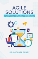 Agile Solutions : For the Project Minded 1735795208 Book Cover