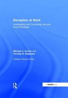 Deception At Work: Investigating And Countering Lies And Fraud Strategies 0566086360 Book Cover