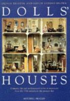 Dolls' Houses: Domestic Life and Architectural Styles in Miniature From the 17th Century to the Present Day 1857328248 Book Cover