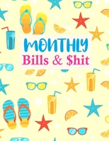 Monthly Bills & $hit: Pretty Expense Tracker Personal Finance Journal Bill Organizer Notebook Business Money Planning Workbook (Expense Tracker Budget Planner) 1675776253 Book Cover