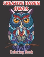 Creative Haven Owls Coloring book: Creative Haven Coloring book for Adult B0C2S22XYF Book Cover