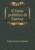 Il Fonte Pubblico Di Faenza 1161203591 Book Cover