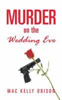 Murder On The Wedding Eve 1491881429 Book Cover