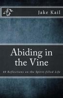 Abiding in the Vine 1478214317 Book Cover