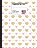 Composition Notebook Wide Ruled: Trendy Gold & Pink Hearts Back to School Composition Book for Teachers, Students, Kids and Teens 1074823915 Book Cover