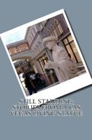 Still Standing; Stories from a Las Vegas Living Statue 1463644760 Book Cover