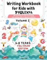 Writing Workbook for Kids with Dyslexia. 100 activities to improve writing and reading skills of dyslexic children. Full color edition. Volume 2 B08S2Y8TP6 Book Cover