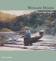 Winslow Homer: Artist and Angler 0500285632 Book Cover