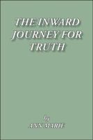 The Inward Journey for Truth 1425171176 Book Cover