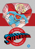 Supergirl: The Silver Age Omnibus Vol. 1 (New Edition) 1799508056 Book Cover