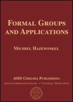 Formal Groups and Applications (Pure and Applied Math 78) 082185349X Book Cover