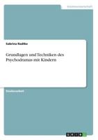 Grundlagen und Techniken des Psychodramas mit Kindern 3640827287 Book Cover