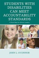 Students with Disabilities Can Meet Accountability Standards: A Road Map for School Leaders 1607094711 Book Cover