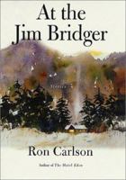 At the Jim Bridger: Stories 0312307241 Book Cover