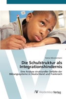 Die Schulstruktur als Integrationshindernis 3639406729 Book Cover