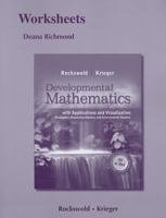 Developmental Mathematics with Applications and Visualization, Worksheets: Prealgebra, Beginning Algebra, and Intermediate Algebra 0321924967 Book Cover