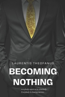 Becoming Nothing B0C5267275 Book Cover