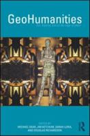 GeoHumanities: art, history, text at the edge of place 0415589800 Book Cover