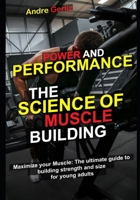 MAXIMIZE YOUR MUSCLES: THE ULTIMATE GUIDE TO BUILDING STRENGTH AND SIZE FOR YOUNG ADULTS B0FHFN2KYY Book Cover
