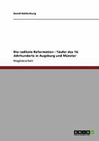 Die radikale Reformation - T�ufer des 16. Jahrhunderts in Augsburg und M�nster 3638957209 Book Cover