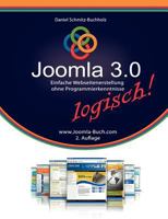 Joomla 3.0 logisch!: Einfache Webseitenerstellung ohne Programmierkenntnisse 3848210983 Book Cover