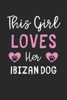 This Girl Loves Her Ibizan Dog: Lined Journal, 120 Pages, 6 x 9, Funny Ibizan Dog Gift Idea, Black Matte Finish (This Girl Loves Her Ibizan Dog Journal) 1673623689 Book Cover