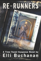 Re-Runners: A Time Travel Suspense Novel 1709774487 Book Cover