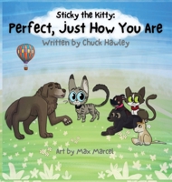 Sticky the Kitty - Perfect, Just How You Are B0DY31S96L Book Cover