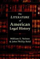 The Literature of American Legal History 1587982803 Book Cover