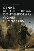 Genre, Authorship and Contemporary Women Filmmakers 1474425291 Book Cover