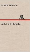 Auf Dem Heilwigshof 3842411995 Book Cover