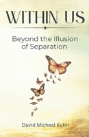 Within US: Beyond the Illusion of Separation B0F7XZKDMD Book Cover