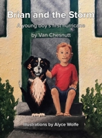 Brian and the Storm: A young boy's first hurricane 0999585207 Book Cover
