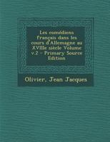 Les Coma(c)Diens Franaais Dans Les Cours D'Allemagne Au Xviiie Sia]cle. Sa(c)Rie 2 102224440X Book Cover