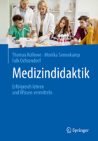 Medizindidaktik: Erfolgreich Lehren Und Wissen Vermitteln 3662563045 Book Cover