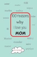 100 reasons why I love you MOM: Mom gifts under 10 - Paperback book B0858ST1HL Book Cover