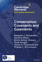 Conservation Covenants and Easements: A Local Instrument Supporting Global Biodiversity Goals (Elements in Earth System Governance) 1009732137 Book Cover