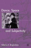 Dance, Space and Subjectivity 0333919734 Book Cover