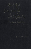 Many Petals of the Lotus: Five Asian Buddhist Communities in Toronto 0802082254 Book Cover