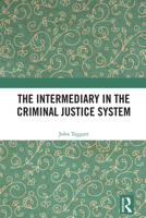 The Intermediary in the Criminal Justice System 1032609346 Book Cover