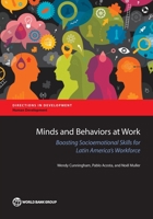 Minds and Behaviors at Work: Boosting Socioemotional Skills for Latin America's Workforce 1464808848 Book Cover