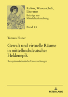 Gewalt Und Virtuelle Raeume in Mittelhochdeutscher Heldenepik: Rezeptionsaesthetische Untersuchungen 3631908652 Book Cover