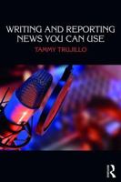 Writing and Reporting News You Can Use 1138284270 Book Cover