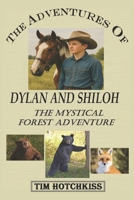 The Adventures of Dylan and Shiloh: The Mystical Forest Adventure B0DZ6DDD5S Book Cover