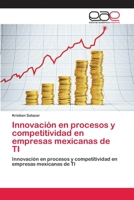 Innovacion En Procesos y Competitividad En Empresas Mexicanas de Ti 3659040061 Book Cover