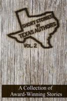 Short Stories by Texas Authors: Volume 2 099673483X Book Cover