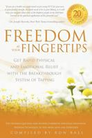 Freedom at Your Fingertips: Get Rapid Physical and Emotional Relief with the Breakthrough System of Tapping 0972767134 Book Cover