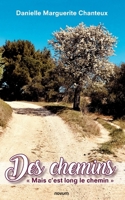 Des chemins: "Mais c'est long le chemin" 3991078708 Book Cover